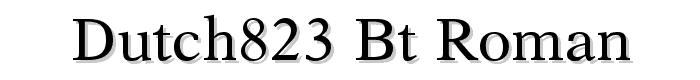 Dutch823 BT Roman font